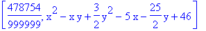 [478754/999999, x^2-x*y+3/2*y^2-5*x-25/2*y+46]